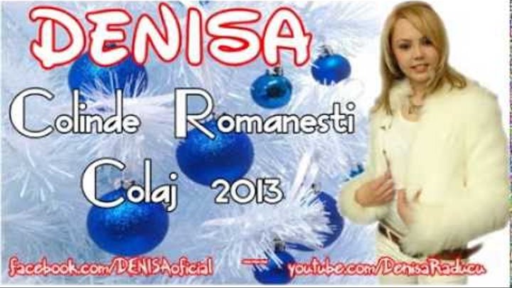 denisa colinde craciun DENISA   COLINDE (COLAJ 2013   2014) cantece si colinde de sarbatori