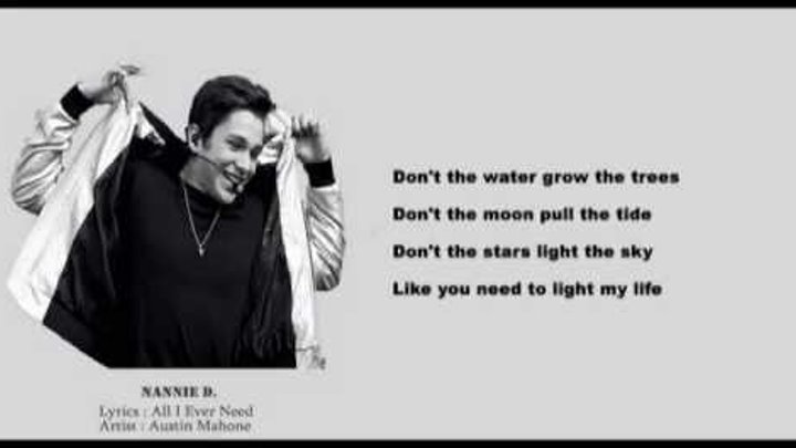 All I Ever Need Austin Mahone Lyrics all i ever need austin mahone lyrics