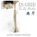 In Grid - Tu Es Fortu Andy First Remix