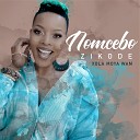 Nomcebo Zikode feat Makhadzi - Ngiyesaba