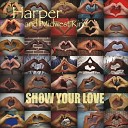 Harper And Midwest Kind - Show your love