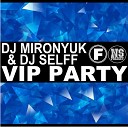 DJ MIRONYUK DJ SelFF - VIP PARTY Vol 1 3 Fiesta P