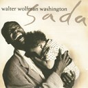 Walter Wolfman Washington - Ain t No Love In The Heart Of The City