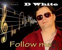 D White - One Wish Extended Mix by DJ Manuel Rios
