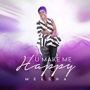 Meesha - U Make Me Happy