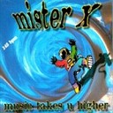 Mister X - Music Takes U Higher Radio Edit