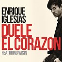 Enrique Iglesias feat. Wisin - Duele el corazon