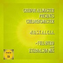 Greidor Allmaster presents Childrensmaster - N o s t a l g i a Full Intro Eternal Sun Mix