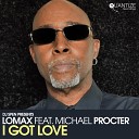 Lomax CH feat Michael Procter - I Got Love Booker T Satta Lick Remix