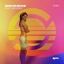 Yordi ASH3RAH - Now Or Never Extended Mix