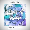 Angela Stone - Vuelta Al Mundo