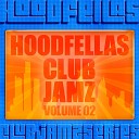 Hoodfellas - Out of My Mind Ghetto Tek Remix