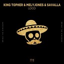 King Topher MelyJones Savalla - Loco