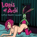 Lords Of Acid - Little Mighty Rabbit Tweaker Mix