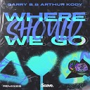 Garry B & Arthur Kody - Where Should We Go (Alex Menco Remix) [by…