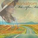 Carol Markstrom - I Now Understand