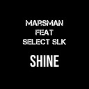 Marsman feat Select Slk - Shine