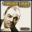Francisco Canaro Y Su Orquesta - El P a