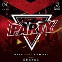 Nash feat Rish Rai - Party