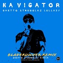 Navigator P Skinna Mixmaster J - Ghetto Strugglaz Lullaby Bladerunner Remix…