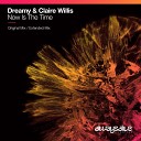 Dreamy Claire Willis - Now Is The Time Extended Mix