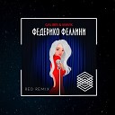 Galibri Mavik - Федерико Феллини Red Remix
