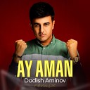 Dadish Aminov - Ay aman remix