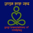 Yoga Pop Ups - Hymn for the Weekend