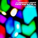 Ambient Light Orchestra - Hymn for the Weekend