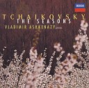 Vladimir Ashkenazy - Tchaikovsky: The Seasons, Op. 37a, TH 135 - 4. April: The…