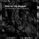 The Infamous DJ Lightning Lance - Ride For My Niggah
