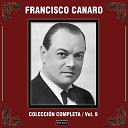 Francisco Canaro feat Agust n Irusta - Que Pare el Baile