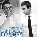Sami Beigi - In Eshghe DJ AFX Remix
