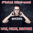 Fidel Wicked - Love, Peace, Devotion (Radio Edit)