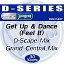 D Series - Get Up Dance Feel it D Scape Club Mix