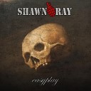 Shawn Ray - Веди за собой
