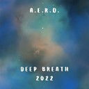 A e r o Albert Sipov - Deep Breath 2022 Albert Sipov Remix