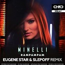 Minelli - Rampampam Eugene Star Slepoff Radio Edit