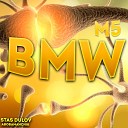 Stas Dulov - Bmw M5 feat Abobamanchik