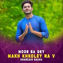 Khanzaib Bacha - Moor Ba Dey Makh Khkoley Na V