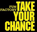 Fun Factory - Take Your Chance Remix