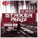 Str ker Parker feat Ann Bailey - Courage Now Extended Mix