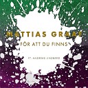 Mattias Graaf feat Andreas Lindberg - F r att du finns