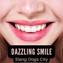 Slang Dogs City - No Dejes Que El Orgullo Se Lo Lleve Todo