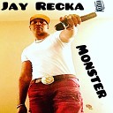 Jay Recka - Ride for My Nicca s