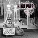 Nikki Puppet - To Be Yourself