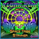 Space Tribe, Stryker - Klunk Klik