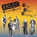 Relic Blues Band - Blue and Lonesome