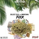 Select Slk feat Montana - Flex