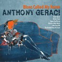Anthony Geraci & Sugar Ray Norcia & Monster Mike… - The Blues Called My Name
